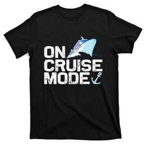 Cool Cruising Vacay Mode Cruise Vacation Trip T-Shirt