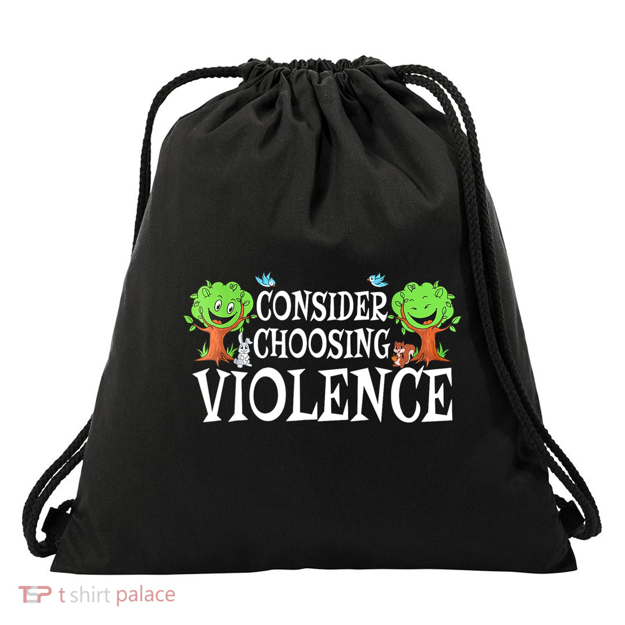 Consider Choosing Violence Cute Woodland Drawstring Bag