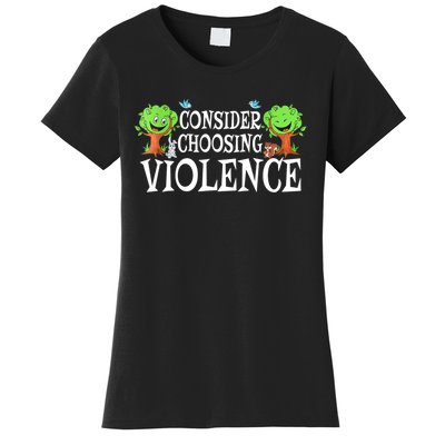 Consider Choosing Violence Cute Woodland Women's T-Shirt