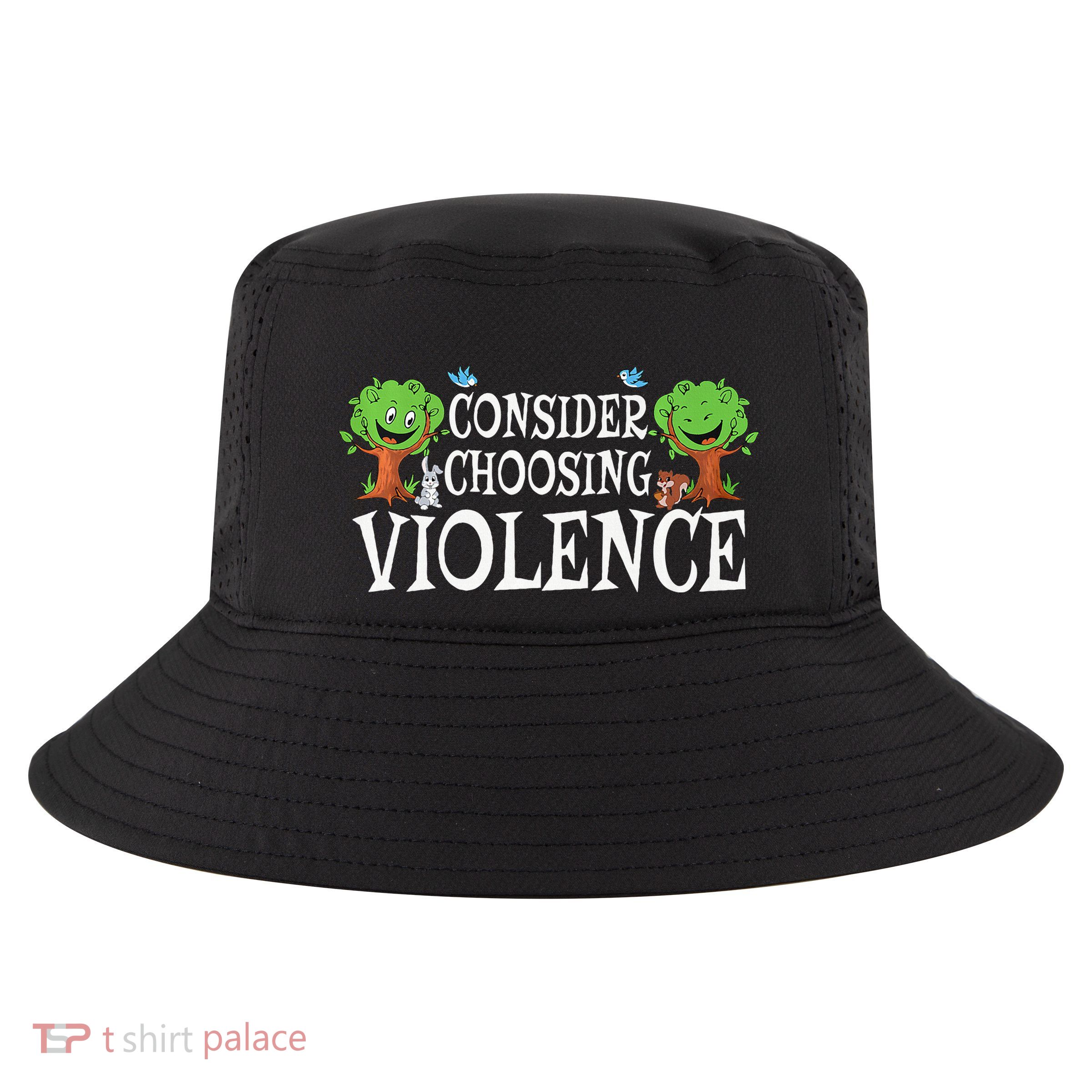 Consider Choosing Violence Funny Premium Cool Comfort Performance Bucket Hat