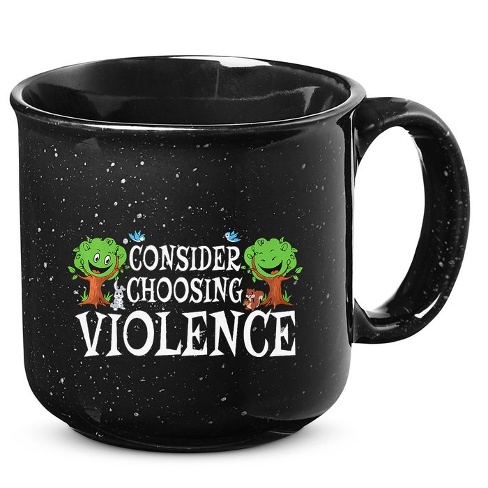 Consider Choosing Violence Funny Premium 15oz Campfire Ceramic Mug