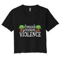 Consider Choosing Violence Funny Premium Women's Crop Top Tee