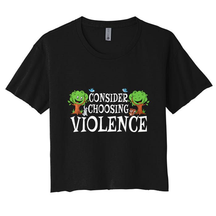 Consider Choosing Violence Funny Premium Women's Crop Top Tee