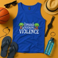Consider Choosing Violence Funny Premium Tank Top