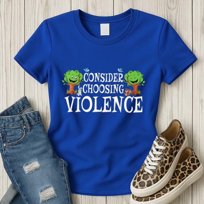 Consider Choosing Violence Funny Premium Womens T-Shirt