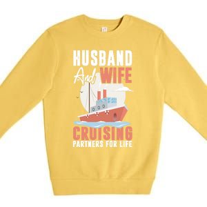 Cruising Cruise Vacation Husband Wife Couple Great Gift Premium Crewneck Sweatshirt