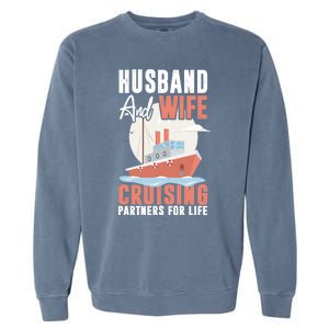 Cruising Cruise Vacation Husband Wife Couple Great Gift Garment-Dyed Sweatshirt