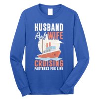 Cruising Cruise Vacation Husband Wife Couple Great Gift Long Sleeve Shirt