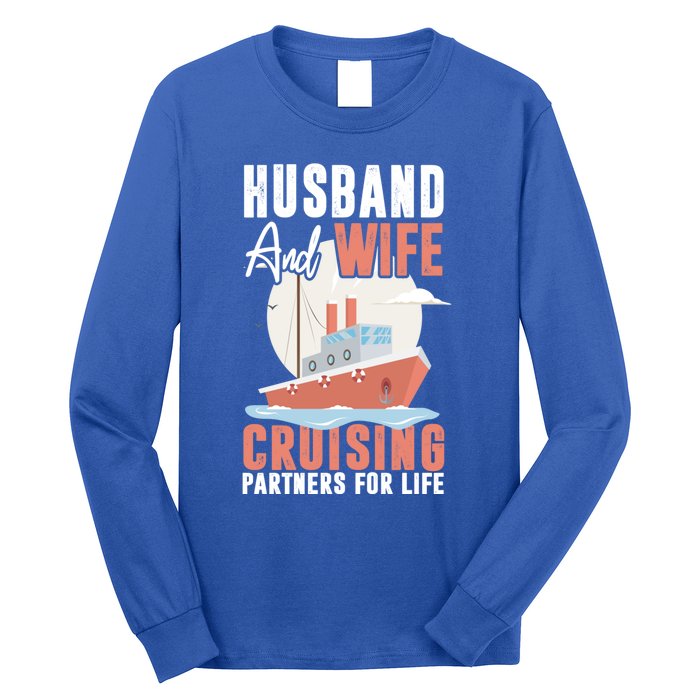 Cruising Cruise Vacation Husband Wife Couple Great Gift Long Sleeve Shirt