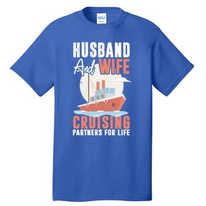 Cruising Cruise Vacation Husband Wife Couple Great Gift Tall T-Shirt