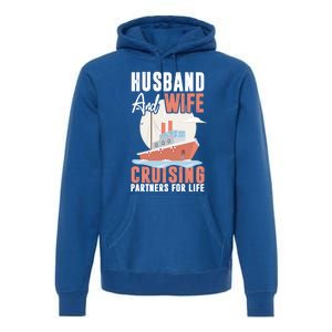 Cruising Cruise Vacation Husband Wife Couple Great Gift Premium Hoodie