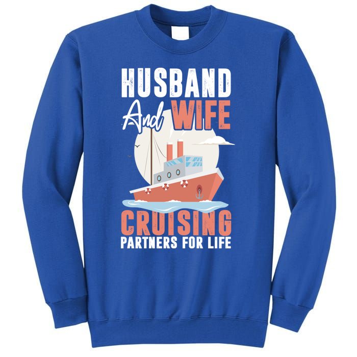 Cruising Cruise Vacation Husband Wife Couple Great Gift Tall Sweatshirt