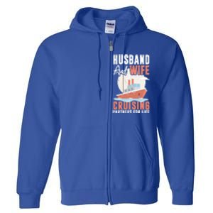 Cruising Cruise Vacation Husband Wife Couple Great Gift Full Zip Hoodie