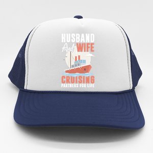 Cruising Cruise Vacation Husband Wife Couple Great Gift Trucker Hat