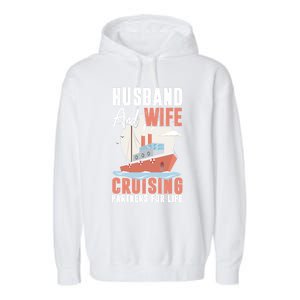 Cruising Cruise Vacation Husband Wife Couple Great Gift Garment-Dyed Fleece Hoodie