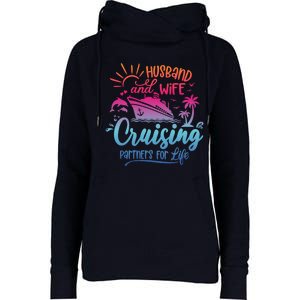 Cruising Cruise Vacation Husband Wife Couple Womens Funnel Neck Pullover Hood