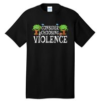 Consider Choosing Violence Cute Woodland Tall T-Shirt