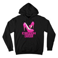 Crush Cancer With Pink Heels Hoodie