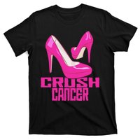 Crush Cancer With Pink Heels T-Shirt