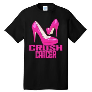 Crush Cancer With Pink Heels Tall T-Shirt