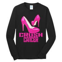 Crush Cancer With Pink Heels Tall Long Sleeve T-Shirt