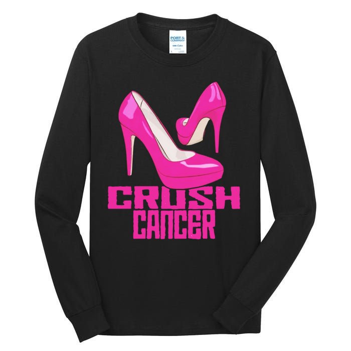 Crush Cancer With Pink Heels Tall Long Sleeve T-Shirt