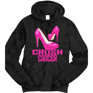 Crush Cancer With Pink Heels Tie Dye Hoodie