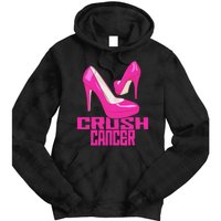 Crush Cancer With Pink Heels Tie Dye Hoodie