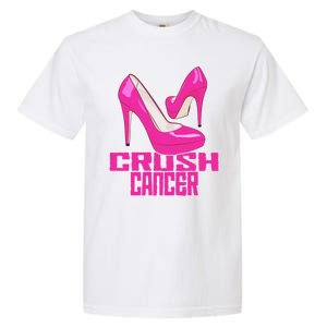 Crush Cancer With Pink Heels Garment-Dyed Heavyweight T-Shirt