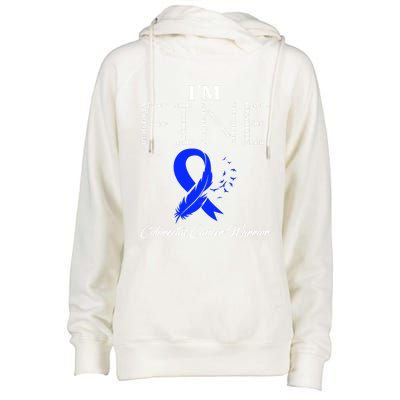 Colorectal Cancer Warrior I'm Fine Gift Womens Funnel Neck Pullover Hood