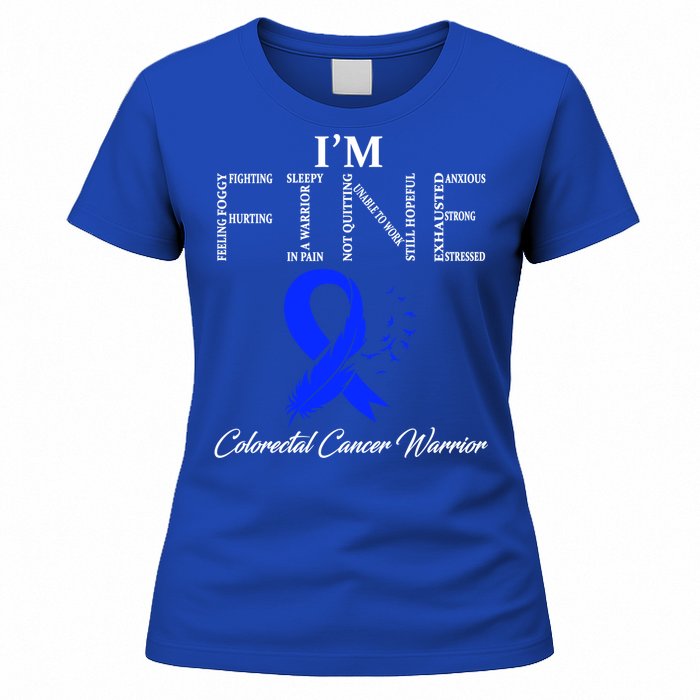 Colorectal Cancer Warrior I'm Fine Gift Women's T-Shirt