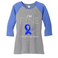 Colorectal Cancer Warrior I'm Fine Gift Women's Tri-Blend 3/4-Sleeve Raglan Shirt