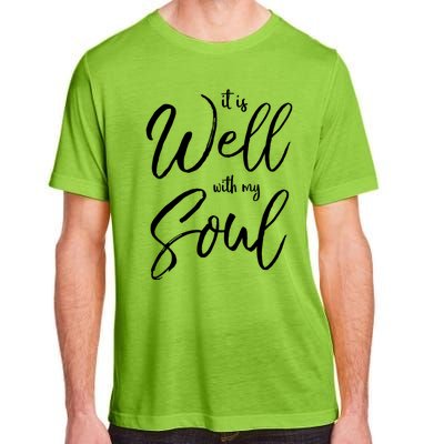 Cute Christian Worship Quote S It Is Well With My Soul Great Gift Adult ChromaSoft Performance T-Shirt