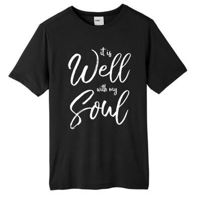 Cute Christian Worship Quote S It Is Well With My Soul Great Gift Tall Fusion ChromaSoft Performance T-Shirt