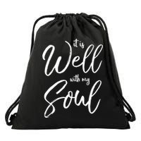 Cute Christian Worship Quote S It Is Well With My Soul Great Gift Drawstring Bag