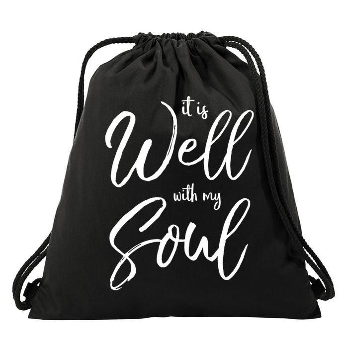 Cute Christian Worship Quote S It Is Well With My Soul Great Gift Drawstring Bag