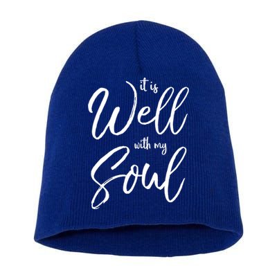 Cute Christian Worship Quote S It Is Well With My Soul Great Gift Short Acrylic Beanie
