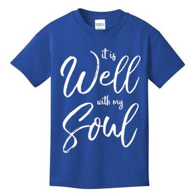 Cute Christian Worship Quote S It Is Well With My Soul Great Gift Kids T-Shirt