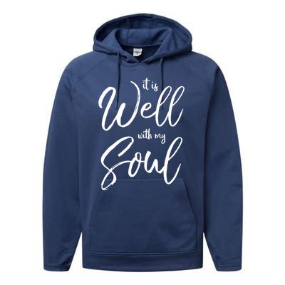 Cute Christian Worship Quote S It Is Well With My Soul Great Gift Performance Fleece Hoodie