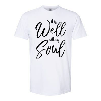 Cute Christian Worship Quote S It Is Well With My Soul Great Gift Softstyle CVC T-Shirt