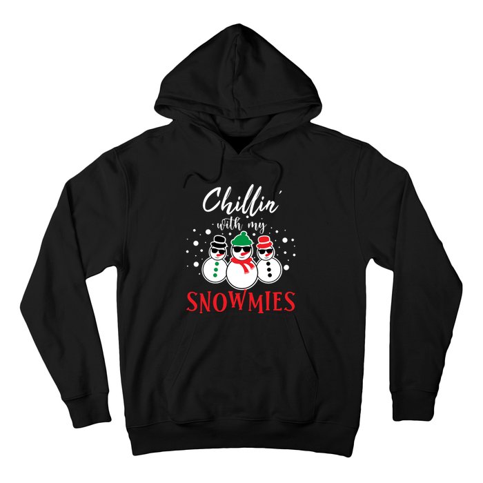 Christmas Chillin With My Snowmies Cool Snowman Hoodie