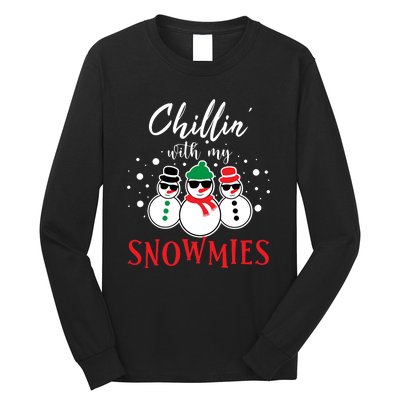 Christmas Chillin With My Snowmies Cool Snowman Long Sleeve Shirt