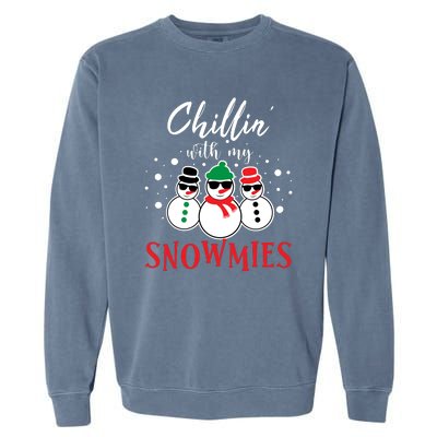 Christmas Chillin With My Snowmies Cool Snowman Garment-Dyed Sweatshirt