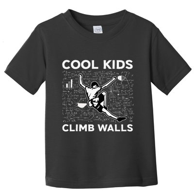 Cool Climb Walls Funny Rock Climbing Bouldering Toddler T-Shirt