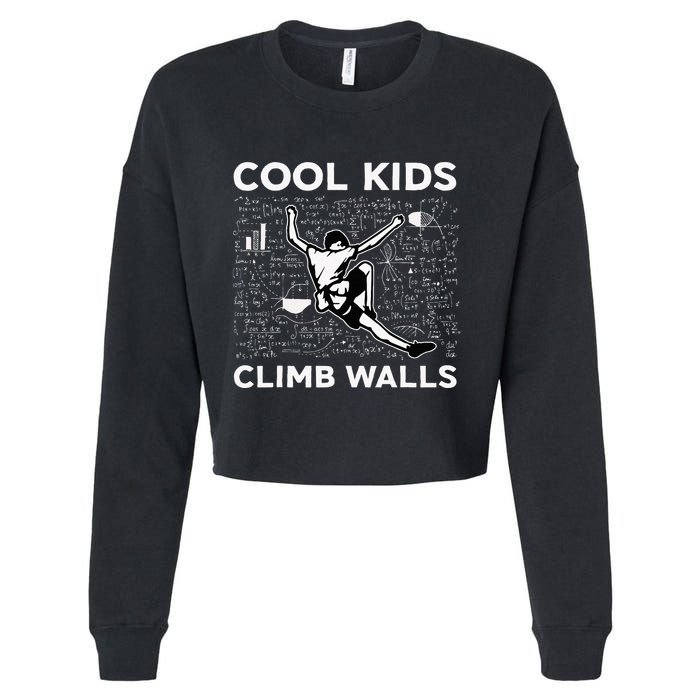 Cool Climb Walls Funny Rock Climbing Bouldering Cropped Pullover Crew