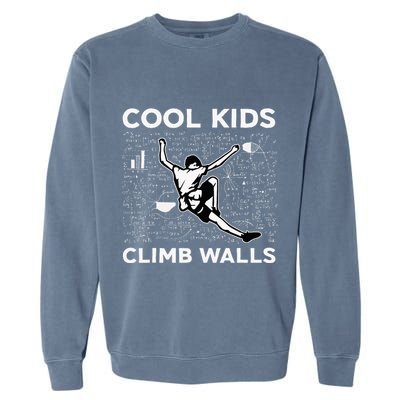 Cool Climb Walls Funny Rock Climbing Bouldering Garment-Dyed Sweatshirt