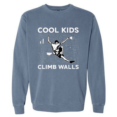 Cool Climb Walls Funny Rock Climbing Bouldering Garment-Dyed Sweatshirt