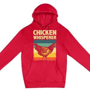 Cute Chicken Whisperer For Women Chicken Farmer Lover Premium Pullover Hoodie