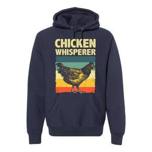 Cute Chicken Whisperer For Women Chicken Farmer Lover Premium Hoodie