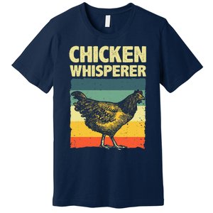 Cute Chicken Whisperer For Women Chicken Farmer Lover Premium T-Shirt